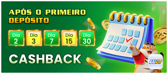 APOS O PRIMEIRO DEPOSITO CASHBACK